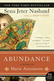 Front cover_Abundance, A Novel Of Marie Antoinette