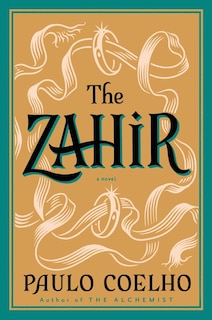 The Zahir: A Novel of Obsession