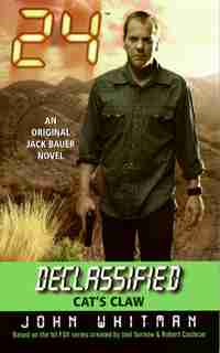 24 Declassified: Cat's Claw: Cat's Claw by John Whitman