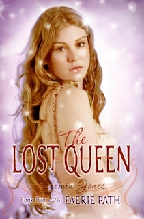 Front cover_The Faerie Path #2: The Lost Queen