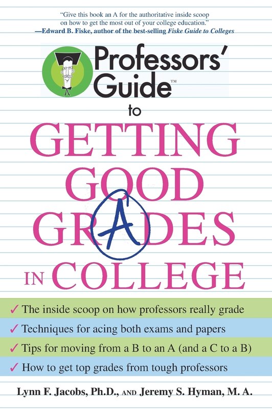 Couverture_Professors' Guide(Tm) To Getting Good Grades In College