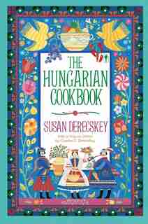 The Hungarian Cookbook by Susan Derecskey