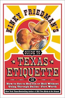 Couverture_Kinky Friedman's Guide to Texas Etiquette
