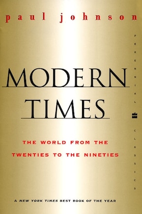 Modern Times Revised Edition: World from the Twenties to the Nineties, the