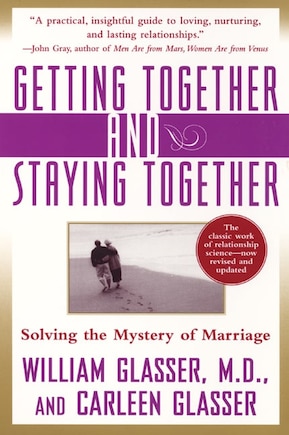 Getting Together And Staying Together: Solving the Mystery of Marriage