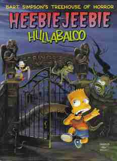 Bart Simpson's Treehouse Of Horror Heebie-jeebie Hullabaloo by Matt Groening