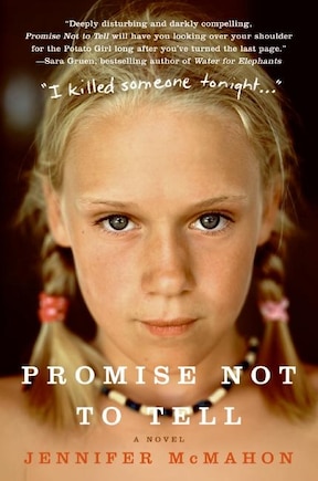 Promise Not To Tell: A Novel