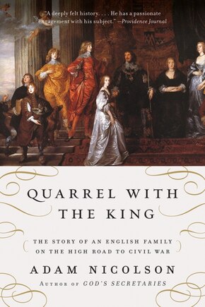 Quarrel With The King: The Story of an English Family on the High Road to Civil War