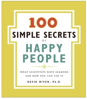 Front cover_100 Simple Secrets of Happy People, The