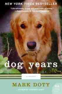 Dog Years: A Memoir by Mark Doty