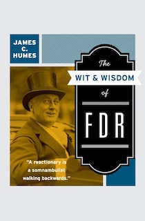 Front cover_The Wit & Wisdom of FDR