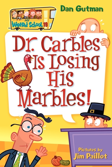 Front cover_My Weird School #19: Dr. Carbles Is Losing His Marbles!