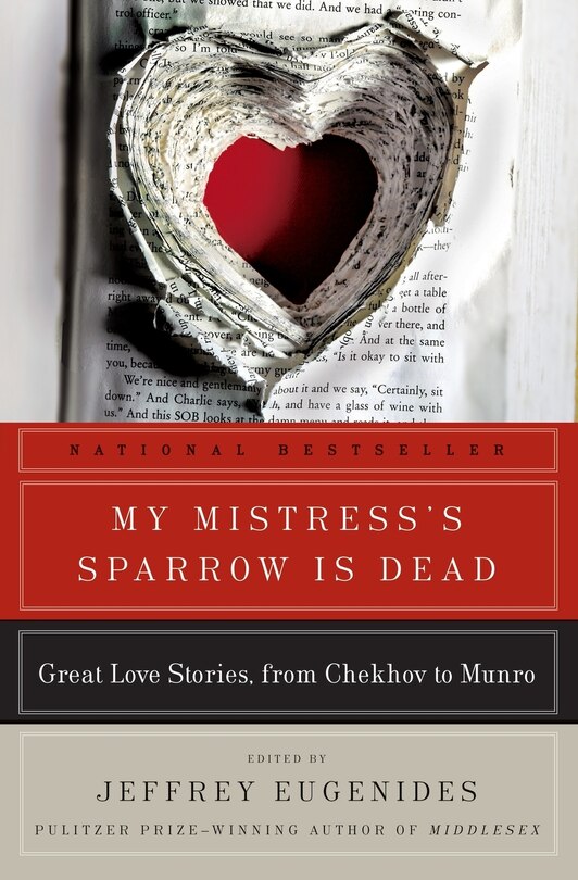 My Mistress's Sparrow Is Dead: Great Love Stories, from Chekhov to Munro