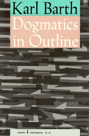 Dogmatics In Outline