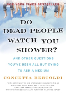 Front cover_Do Dead People Watch You Shower?