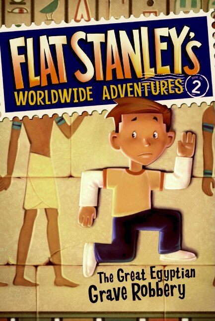 Front cover_Flat Stanley's Worldwide Adventures #2: The Great Egyptian Grave Robbery