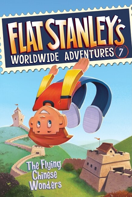 Couverture_Flat Stanley's Worldwide Adventures #7: The Flying Chinese Wonders