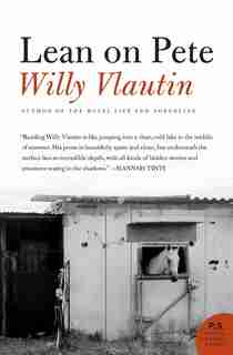 Lean On Pete: A Novel by Willy Vlautin