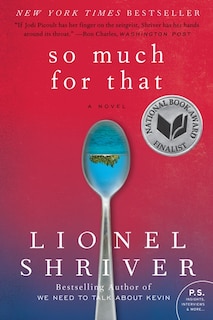 So Much For That: A Novel