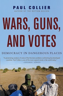 Wars, Guns, And Votes: Democracy in Dangerous Places