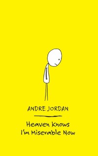 Front cover_Heaven Knows I'm Miserable Now