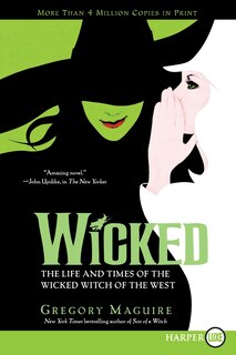 Wicked: Life And Times Of The Wicked Witch Of The West