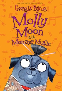 Front cover_Molly Moon & the Monster Music