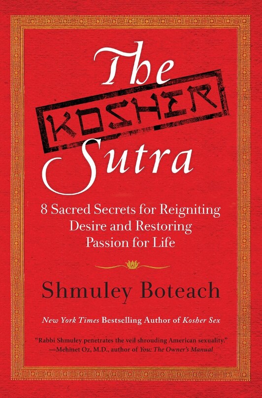 The Kosher Sutra: Eight Sacred Secrets for Reigniting Desire and Restoring Passion for Life