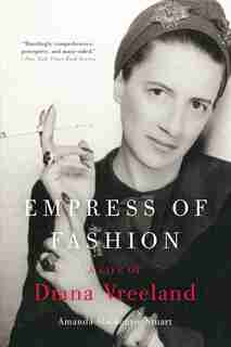 Empress Of Fashion: A Life Of Diana Vreeland by Amanda Mackenzie Stuart