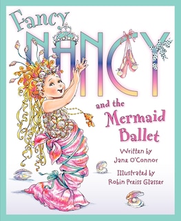 Front cover_Fancy Nancy And The Mermaid Ballet