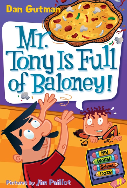 Front cover_My Weird School Daze #11: Mr. Tony Is Full Of Baloney!