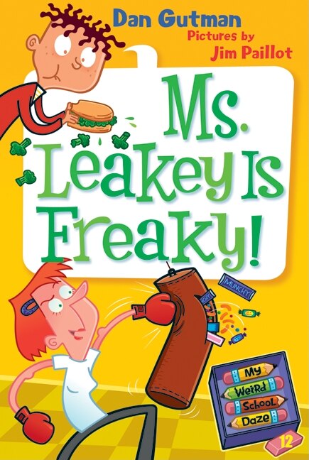 Front cover_My Weird School Daze #12: Ms. Leakey Is Freaky!