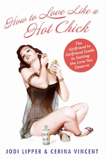 Front cover_How To Love Like A Hot Chick