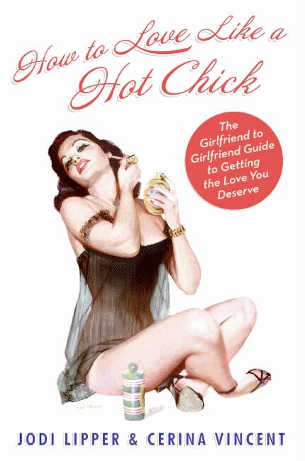 Front cover_How To Love Like A Hot Chick