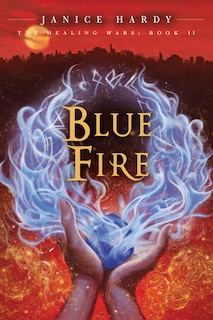 Front cover_The Healing Wars: Book II: Blue Fire