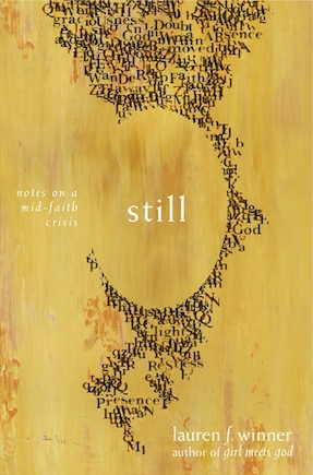 Still: Notes On A Mid-Faith Crisis