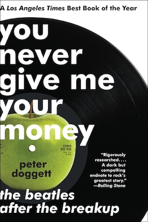 You Never Give Me Your Money: The Beatles After The Breakup