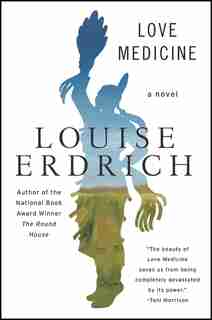Love Medicine: Newly Revised Edition by Louise Erdrich