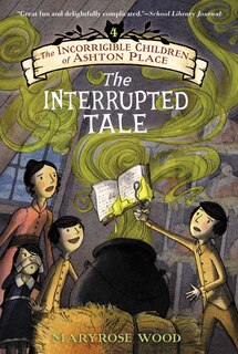 Couverture_The Incorrigible Children of Ashton Place: Book IV