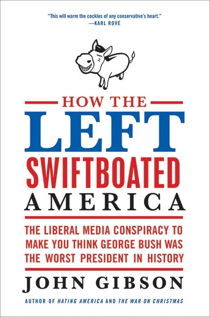 Front cover_How the Left Swiftboated America
