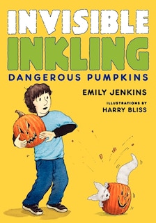 Front cover_Invisible Inkling: Dangerous Pumpkins