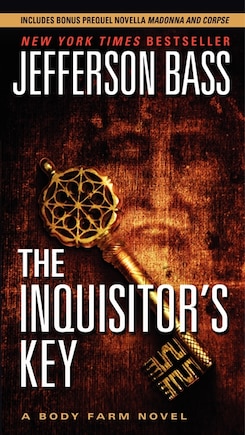 The Inquisitor's Key: A Body Farm Novel