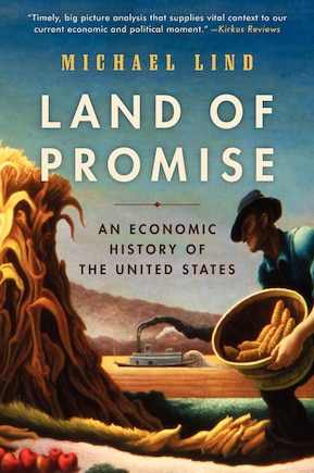 Land Of Promise: An Economic History Of The United States