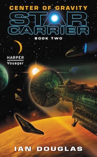 Center Of Gravity: Star Carrier: Book Two