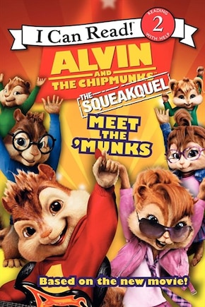 Alvin And The Chipmunks: The Squeakquel: Meet The 'munks: The Squeakquel: Meet The 'munks