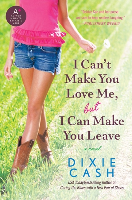 Front cover_I Can't Make You Love Me, But I Can Make You Leave