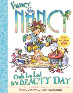 Front cover_Fancy Nancy: Ooh La La! It's Beauty Day
