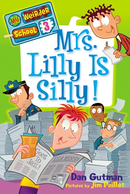 Front cover_My Weirder School #3: Mrs. Lilly Is Silly!