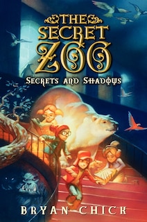 Couverture_The Secret Zoo: Secrets and Shadows