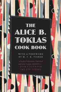The Alice B. Toklas Cook Book by Alice B. Toklas